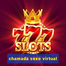 chamada sexo virtual